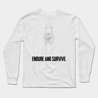 Endure and Survive (Black) Long Sleeve T-Shirt